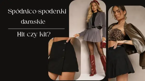 Spódnico-spodenki damskie: stylowe propozycje na co dzień i wieczór. Zobacz modne spódnico spodenki stylizacje!
